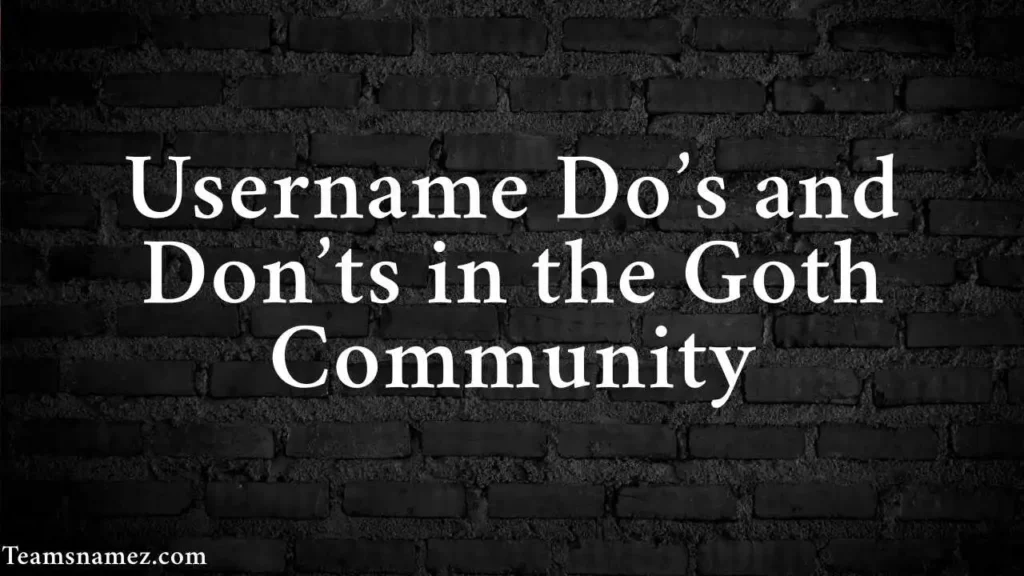 Username Do’s and Don’ts in the Goth Community