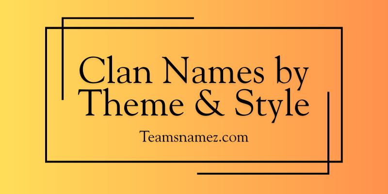 Clan Names by Theme & Style