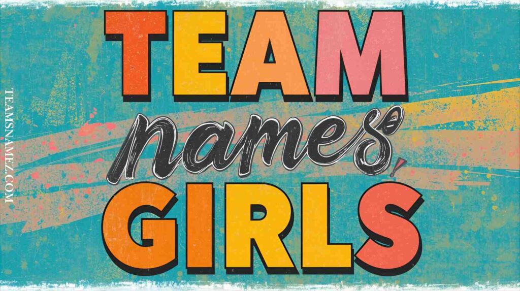 Powerful Motivational Team Names for Girls
