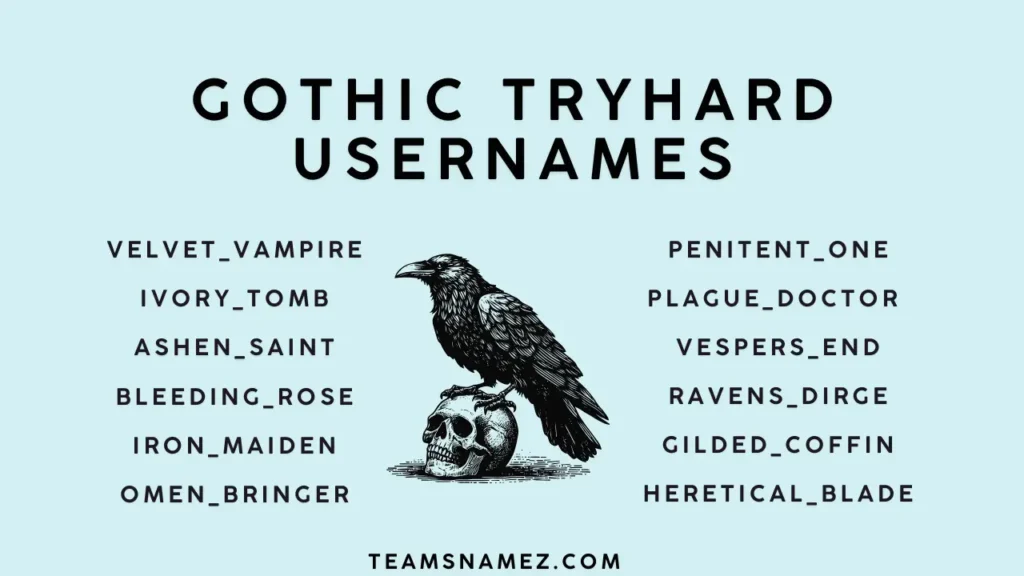 Gothic Tryhard Username ideas